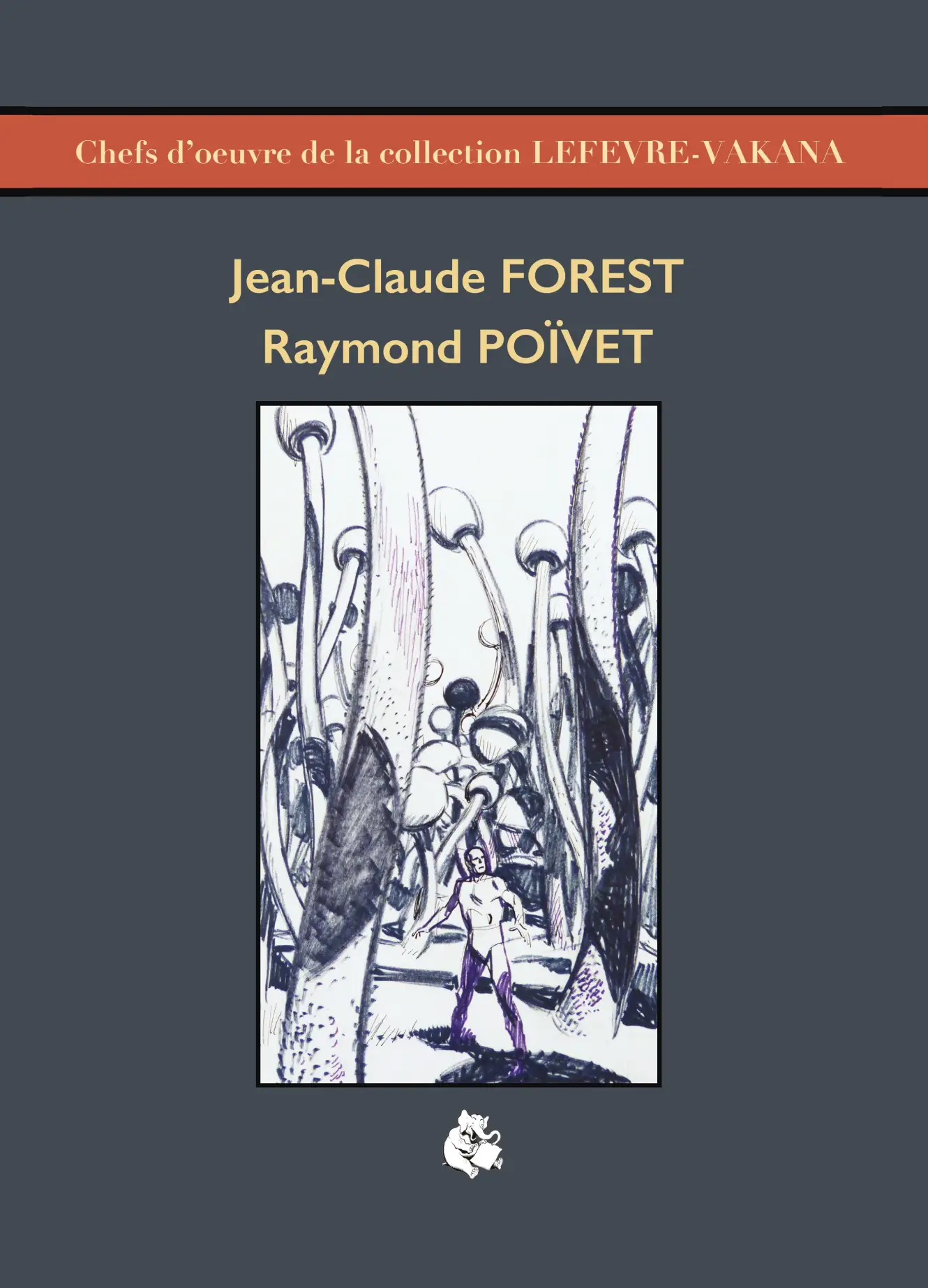 Couverture du livre consacré à Jean-Claude Forest et Raymond Poïvet